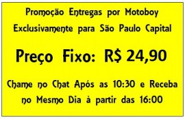 Entrega por Motoboy para São Paulo Capital (Promoção)